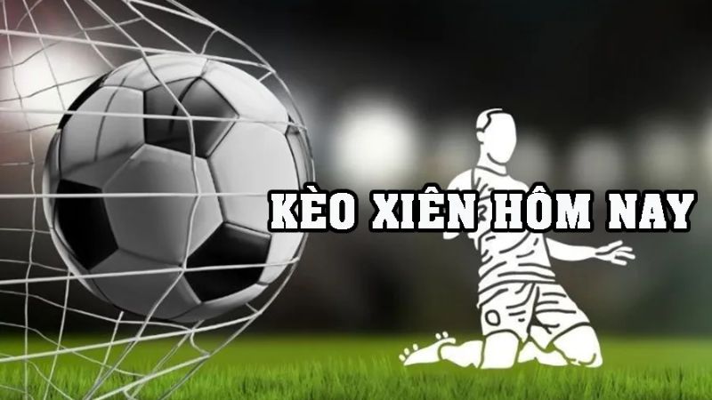 keo xien toi nay