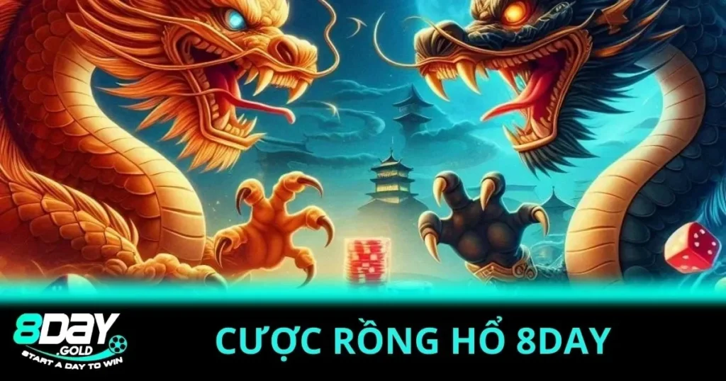 Máu chiến với game cược Rồng Hổ tại nhà cái 8Day