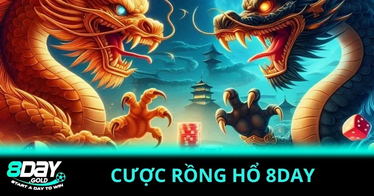 Máu chiến với game cược Rồng Hổ tại nhà cái 8Day