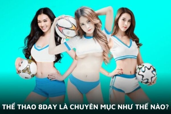 Đam mê bất tận cùng sảnh game Thể thao 8Day