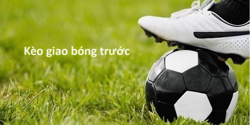 Hướng dẫn 3 cách tối ưu kèo giao bóng đá từ cao thủ