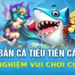 Mơ mộng với bắn cá tiểu tiên - tiền thật về đầy túi tại Sin88