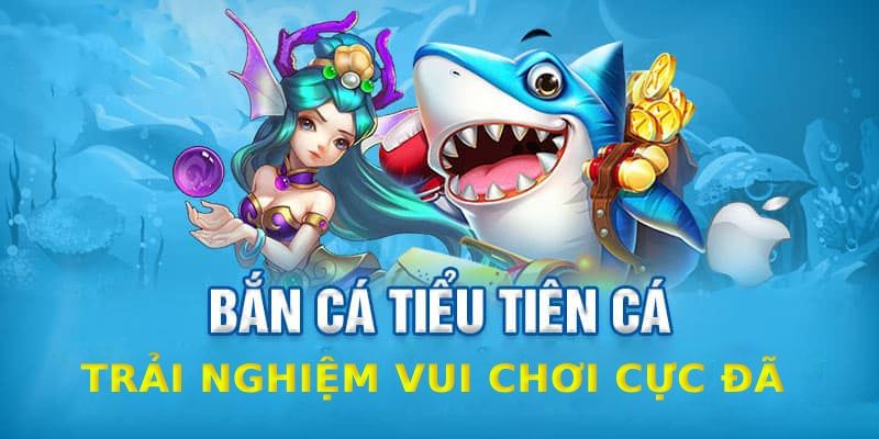 Mơ mộng với bắn cá tiểu tiên - tiền thật về đầy túi tại Sin88